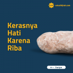 Kerasnya Hati Karena Riba