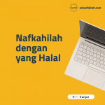 Nafkahilah Dengan Yang Halal