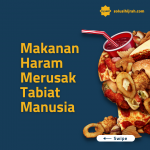 Makanan Haram Merusak Tabiat Manusia