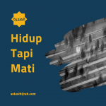 Hidup Tapi Mati
