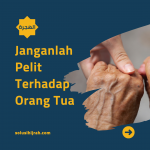 Janganlah Pelit Terhadap Orang Tua