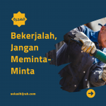 Berpenghasilanlah, Jangan Meminta-Minta