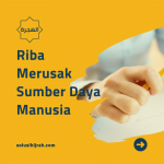 Riba Merusak Sumber Daya Manusia