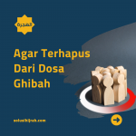 Agar Terhapus Dari Dosa Ghibah