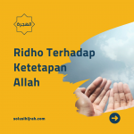 Ridho Terhadap Ketetapan Allah