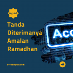 Tanda Diterimanya Amalan Ramadhan