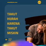 Takut Hijrah Karena Takut Miskin