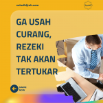 Ga Usah Curang, Rezeki Tak Akan Tertukar