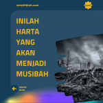 Inilah Harta Yang Menjadi Musibah