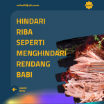 Hindari Riba Seperti Menghindari Rendang Babi