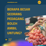 Berapa Besar Seorang Pedagang Boleh Ambil Untung?