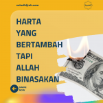 Harta Yang Bertambah Tapi Allah Binasakan