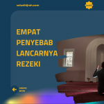 Empat Penyebab Dilancarkannya Rezeki
