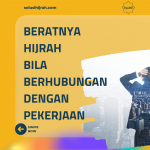 Beratnya Hijrah Bila Berhubungan Dengan Pekerjaan