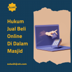 Hukum Jual Beli Online Di Dalam Masjid